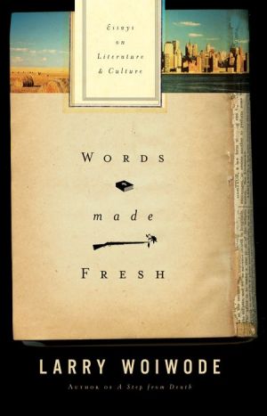 Words Made Fresh: Essays on Literature and Culture For Discount