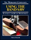 (The Workshop Companion) 
Using the Band Saw: Techniques for Better Woodworking Online