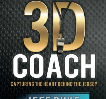 3D Coach: Capturing the Heart Behind the Jersey (Heart of a Coach) Sale