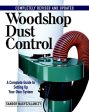 Woodshop Dust Control: A Complete Guide to Setting Up Your Own System Hot on Sale