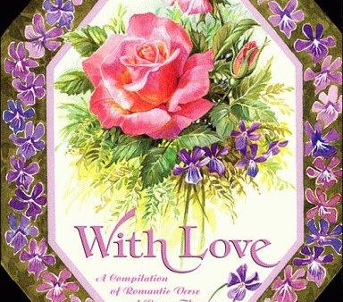 With Love: A Compilation of Romantic Verse and Paper Flowers For Sale