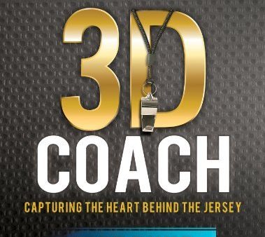 3D Coach: Capturing the Heart Behind the Jersey (Heart of a Coach:the Fellowship of Christian Athletes) For Cheap