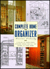 The Complete Home Organizer: A Guide to Functional Storage Space for All the Rooms in Your Home Sale