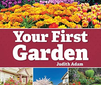 Your First Garden: A Landscape Primer for New Home Owners Supply