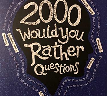 2000 Would You Rather Questions Hot on Sale