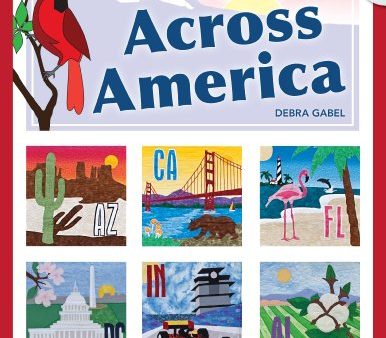 Quilt Blocks Across America: Applique Patterns for 50 States & Washington, D.C., Mix & Match to Create Lasting Memories Online Hot Sale