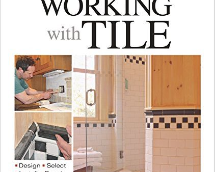 Working with Tile (Taunton s Build Like a Pro) Fashion