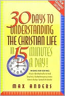 30 Days to Understanding the Christian Life in 15 Minutes a Day!: Expanded Edition Online now